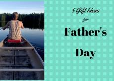 5 Gift Ideas for Father's Day