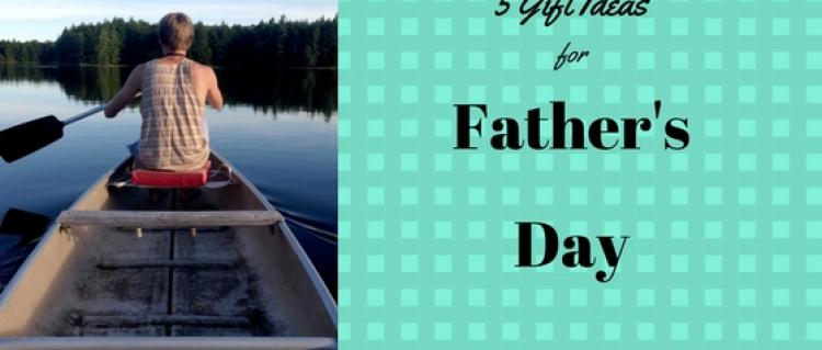 5 Gift Ideas for Father's Day